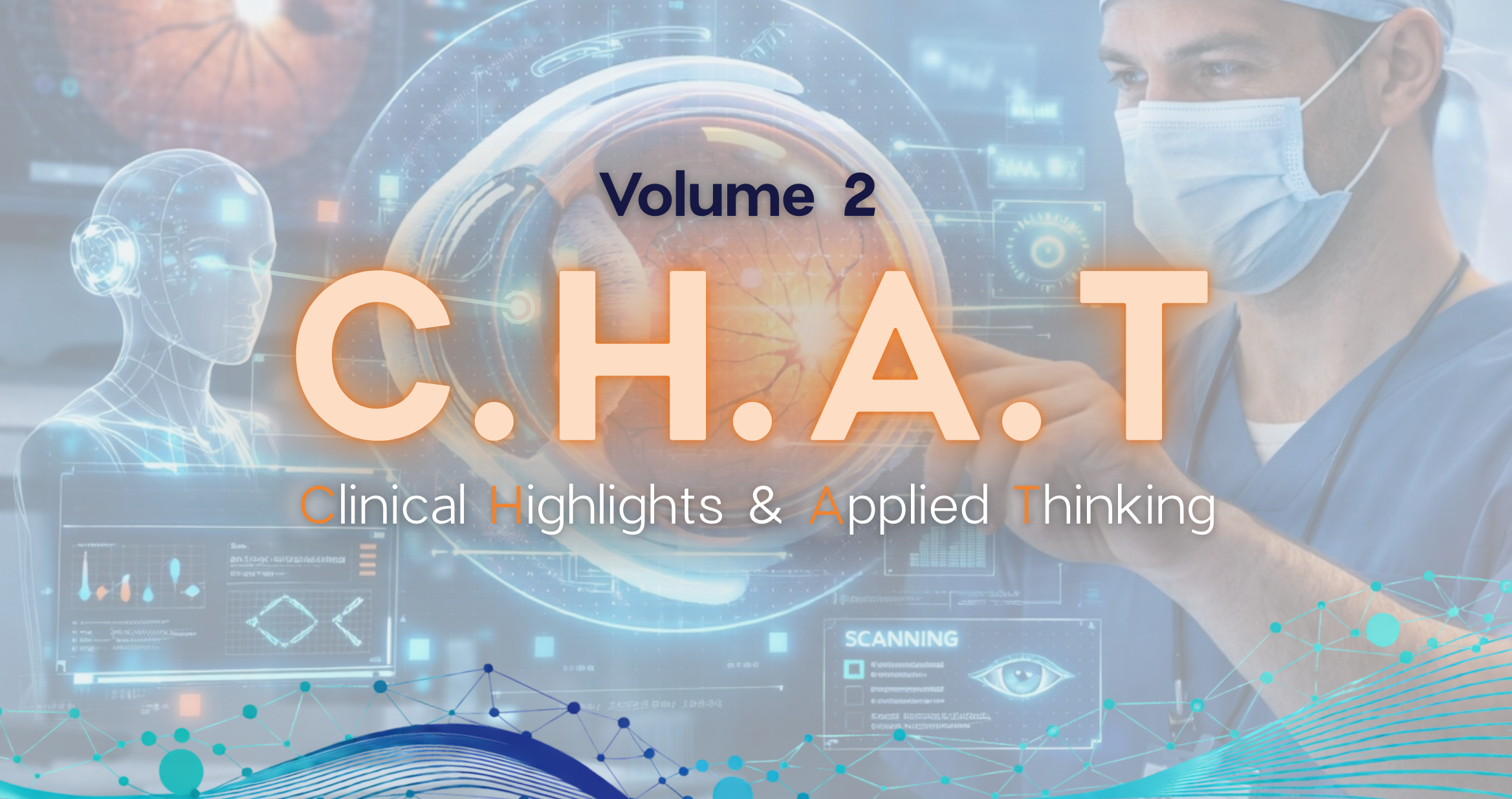 Auckland Eye C.H.A.T. (Clinical Highlights & Applied Thinking) Series: Volume 2